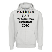 Dove Grey Father s Day The One Where I Was Quarantined 2020 Zipper Hoodie - Bettercallsaul