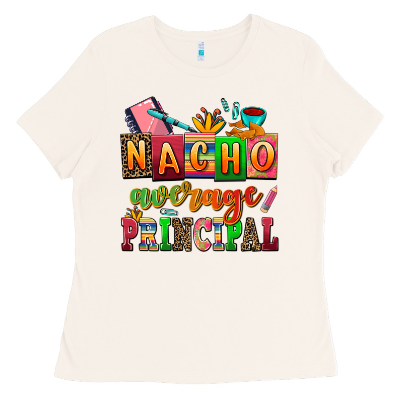 Nacho Average Principal Ladies Tee by AdoDesignShop | Teevron