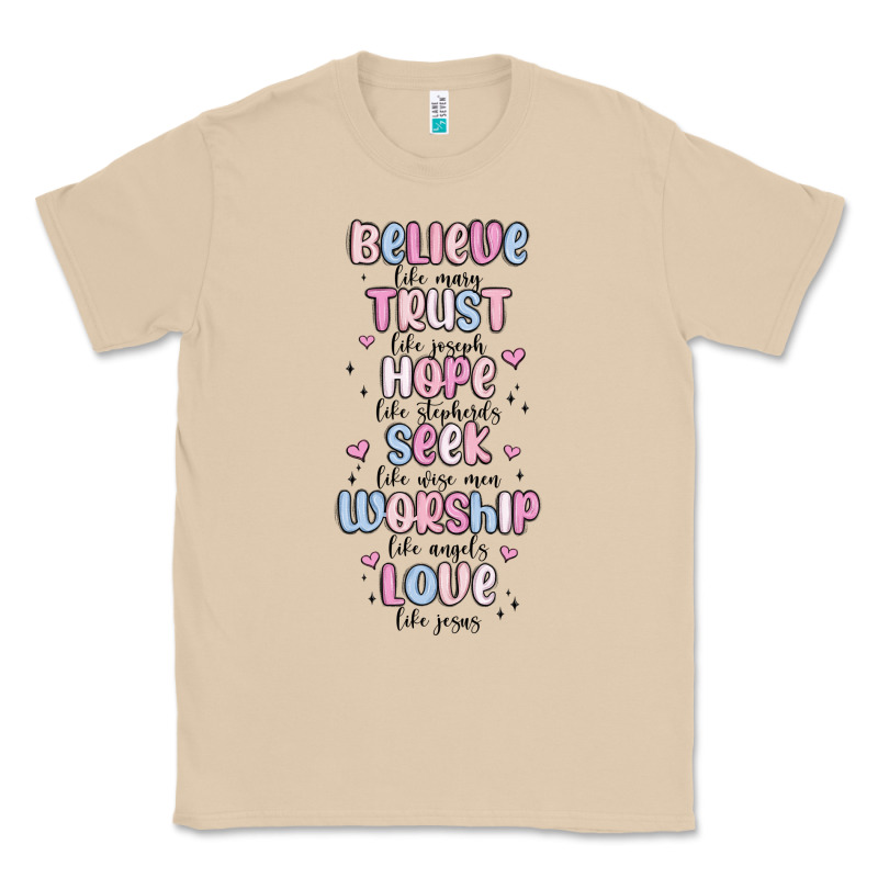 Believe Like Mary Trust Like Joseph Valentine S Da Classic Tee by MaliasSmallBusiness | Teevron