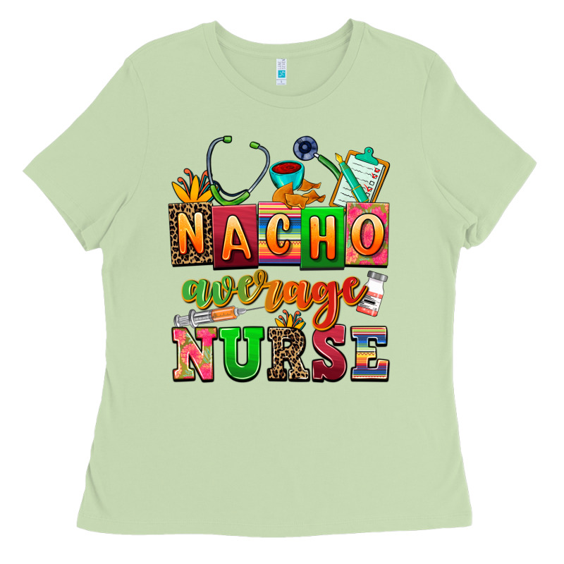 Nacho Average Nurse Ladies Tee by AdoDesignShop | Teevron