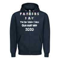 Navy Father s Day The One Where I Was Quarantined 2020 Zipper Hoodie - Bettercallsaul