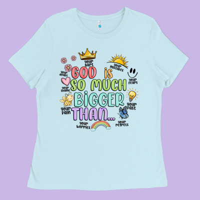 God Is Bigger Ladies Tee Designed By Jahusdesignshop