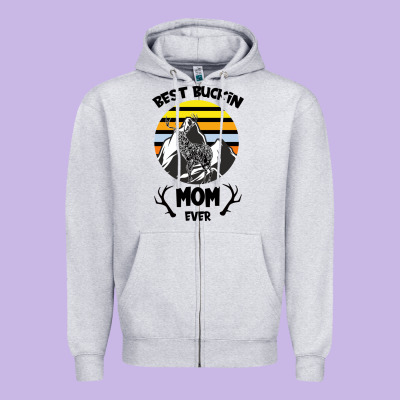 Best Buckin Mom Ever Zipper Hoodie Designed By Bettercallsaul