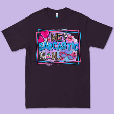 Me Sarcastic Nah Premium Tee Designed By Adodesignshop