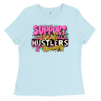 Baby Blue support local hustlers and dreamers Ladies Tee - JahusDesignShop