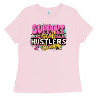 Bubblegum Pink support local hustlers and dreamers Ladies Tee - JahusDesignShop
