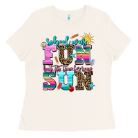 Bone school was  fun but its time for some  sun Ladies Tee - AdoDesignShop