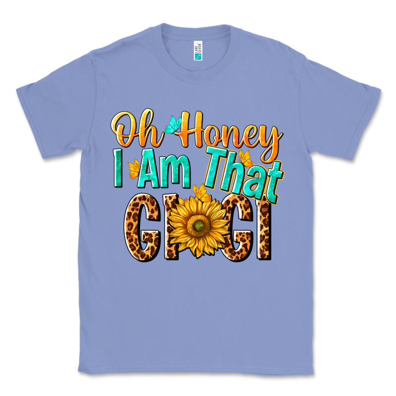 Oh Honey I Am That Gigi Nca Classic Tee by NancyCooperArtShop | Teevron