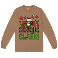 Toasted Coconut You serious clark deer Long Sleeve Tee - NancyCooperArtShop