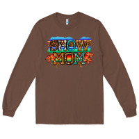 Chestnut show mom led light Long Sleeve Tee - JahusDesignShop