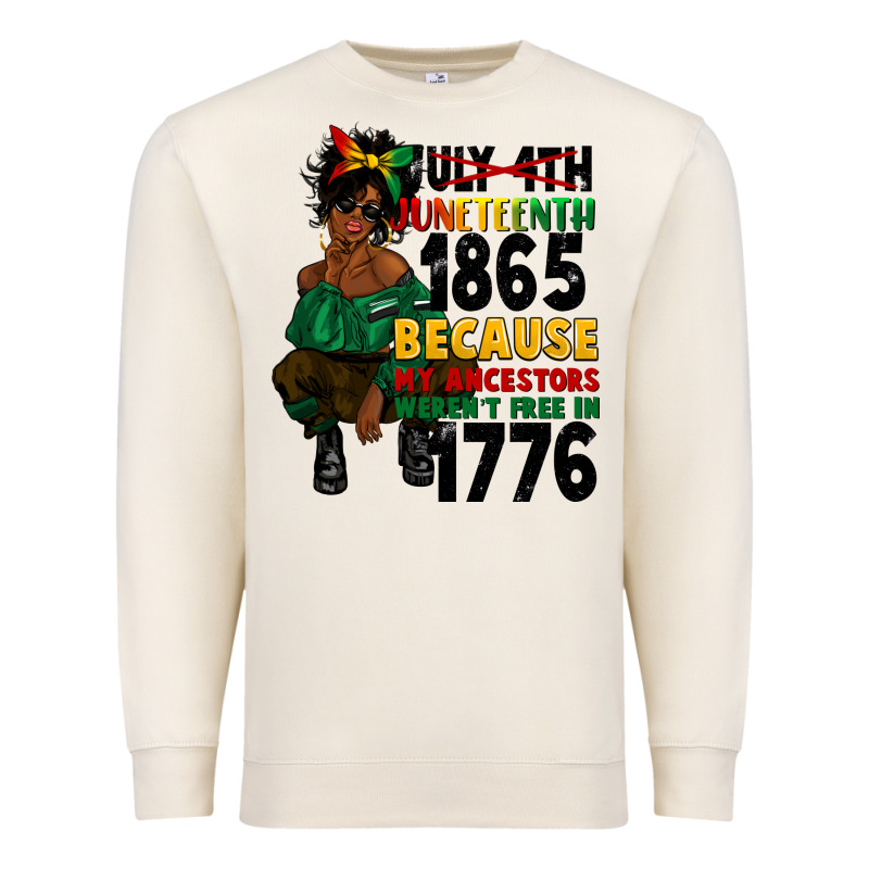 Juneteenth 1865 Because My Ancestors Premium Sweatshirt by CowGirlArtShop | Teevron
