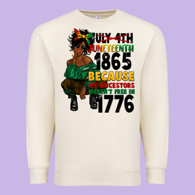 Juneteenth 1865 Because My Ancestors Premium Sweatshirt Designed By Cowgirlartshop