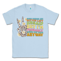 Dusty Blue some things are better left unsaid Classic Tee - MaliasSmallBusiness
