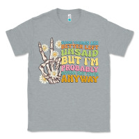 Heather Grey some things are better left unsaid Classic Tee - MaliasSmallBusiness