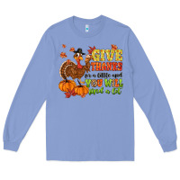 Colony Blue give thanks for a little and you will find a lot Long Sleeve Tee - MaliasSmallBusiness