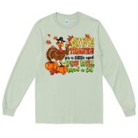 Matcha give thanks for a little and you will find a lot Long Sleeve Tee - MaliasSmallBusiness