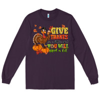 Plum give thanks for a little and you will find a lot Long Sleeve Tee - MaliasSmallBusiness