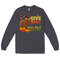 Smoke give thanks for a little and you will find a lot Long Sleeve Tee - MaliasSmallBusiness