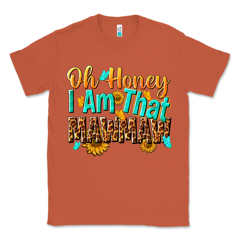 Oh Honey I Am That Mawmaw Nca Classic Tee by NancyCooperArtShop | Teevron