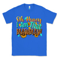 True Royal oh honey i am that mawmaw nca Classic Tee - NancyCooperArtShop