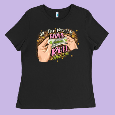 All The Pretty Girls Roll Like This Ladies Tee Designed By Jahusdesignshop