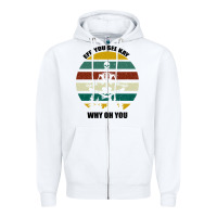 White Eff You See Kay Why Oh You Zipper Hoodie - Bettercallsaul