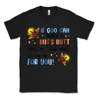 Black if god can make a bugs butt light up Classic Tee - MaliasSmallBusiness
