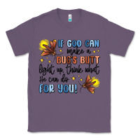Lavender if god can make a bugs butt light up Classic Tee - MaliasSmallBusiness