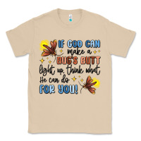 If God Can Make A Bugs Butt Light Up Classic Tee | Teevron