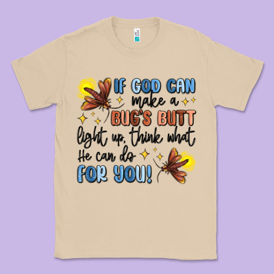 If God Can Make A Bugs Butt Light Up Classic Tee Designed By Maliassmallbusiness