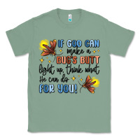 Sage if god can make a bugs butt light up Classic Tee - MaliasSmallBusiness
