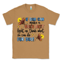 Toasted Coconut if god can make a bugs butt light up Classic Tee - MaliasSmallBusiness
