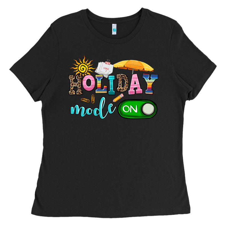 Holiday Mode On Ladies Tee by AdoDesignShop | Teevron