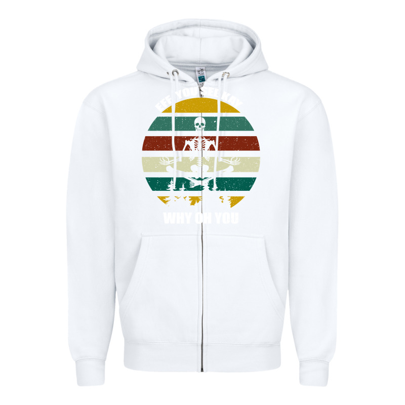 Eff You See Kay Why Oh You Zipper Hoodie by Bettercallsaul | Teevron