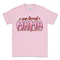 Bubblegum Pink one loved mama Classic Tee - MaliasSmallBusiness