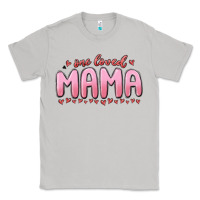 Moon Dust one loved mama Classic Tee - MaliasSmallBusiness