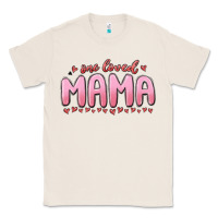 Natural one loved mama Classic Tee - MaliasSmallBusiness