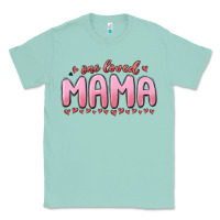 Seafoam one loved mama Classic Tee - MaliasSmallBusiness