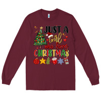 Burgundy just a girl who loves christmas Long Sleeve Tee - MaliasSmallBusiness