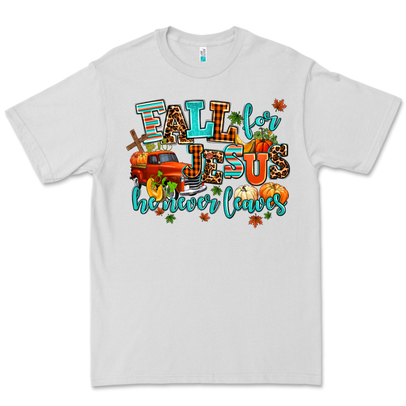 Fall For Jesus He Never Leaves Premium Tee by AdoDesignShop | Teevron