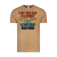 Vintage Camel i'm too old to fight so i'll just fuck your dad in Vintage Tee - MaliasSmallBusiness