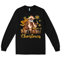 Black have a melanin christmas black santa Long Sleeve Tee - MaliasSmallBusiness