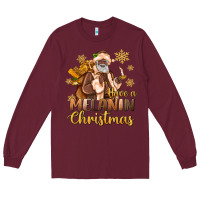 Burgundy have a melanin christmas black santa Long Sleeve Tee - MaliasSmallBusiness