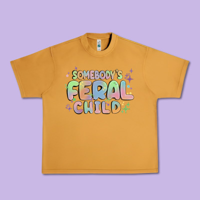 Somebody's Feral Child Urban Heavy Tee Designed By Maliassmallbusiness