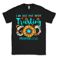 Black i m just out here trusting god proverbs 3 5,6 Classic Tee - JahusDesignShop