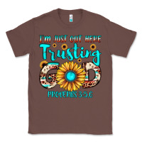 Chestnut i m just out here trusting god proverbs 3 5,6 Classic Tee - JahusDesignShop