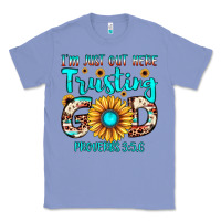 Colony Blue i m just out here trusting god proverbs 3 5,6 Classic Tee - JahusDesignShop