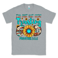Heather Grey i m just out here trusting god proverbs 3 5,6 Classic Tee - JahusDesignShop