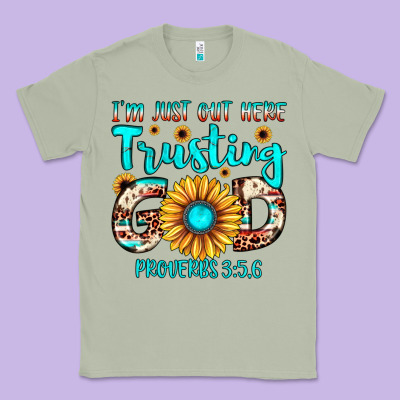I M Just Out Here Trusting God Proverbs 3 5,6 Classic Tee Designed By Jahusdesignshop