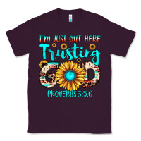 Plum i m just out here trusting god proverbs 3 5,6 Classic Tee - JahusDesignShop